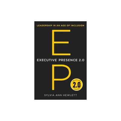 Executive Presence 2.0 - by Sylvia Ann Hewlett (Hardcover)