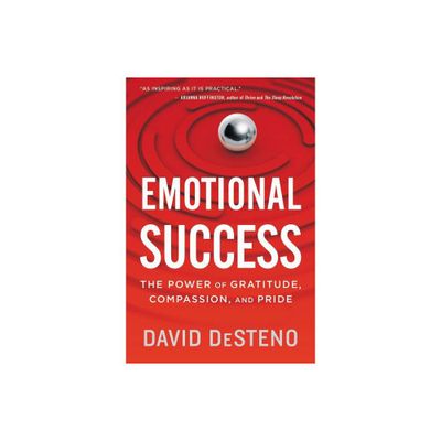 Emotional Success - by David Desteno (Paperback)