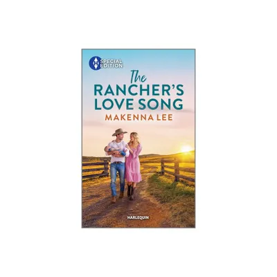 The Ranchers Love Song - (Women of Dalton Ranch) by Makenna Lee (Paperback)