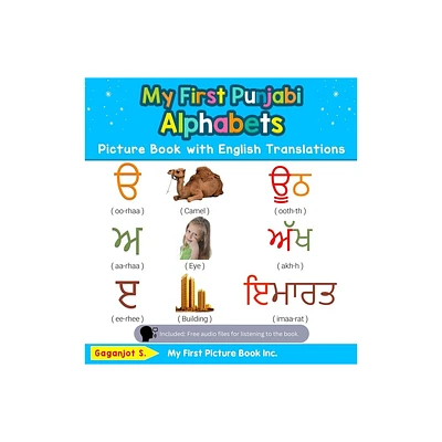 My First Punjabi Alphabets Picture Book with English Translations - (Teach & Learn Basic Punjabi Words for Children) by Gaganjot S (Hardcover)