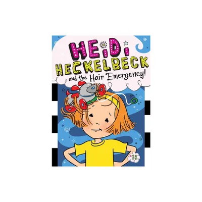 Heidi Heckelbeck and the Hair Emergency