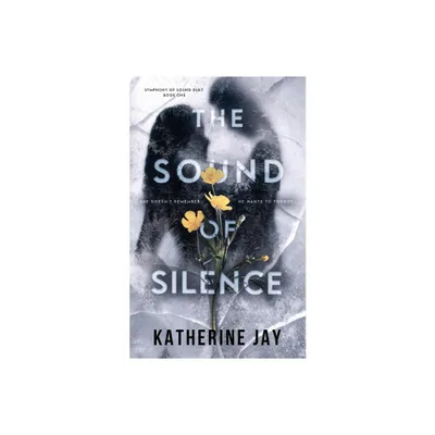 The Sound Of Silence - by Katherine Jay (Paperback)