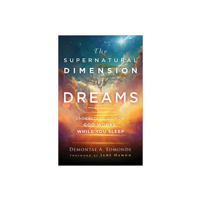 Supernatural Dimension of Dreams - by Demontae A Edmonds (Hardcover)