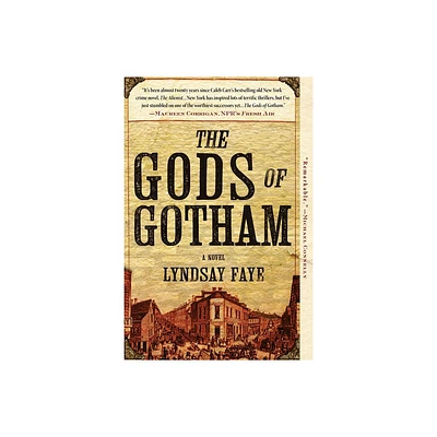 The Gods of Gotham - (Timothy Wilde Novel) by Lyndsay Faye (Paperback)