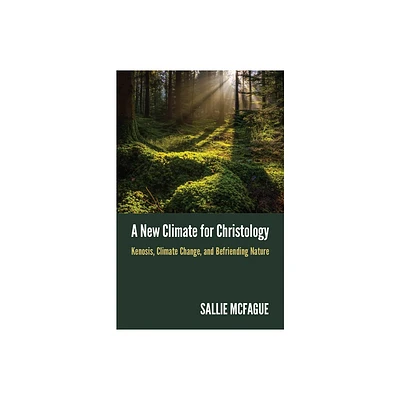 A New Climate for Christology - by Sallie McFague (Paperback)