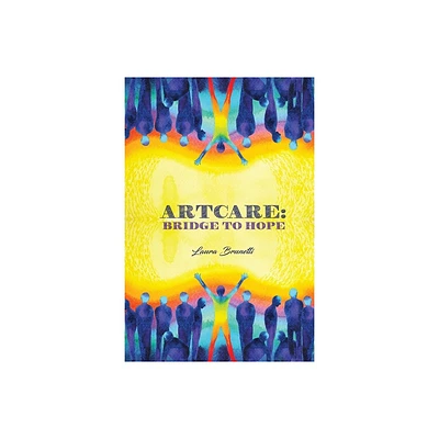 ArtCare - by Laura Brunetti (Paperback)