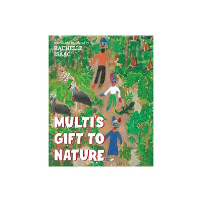 Multis Gift to Nature - by Rachelle Isaac (Paperback)