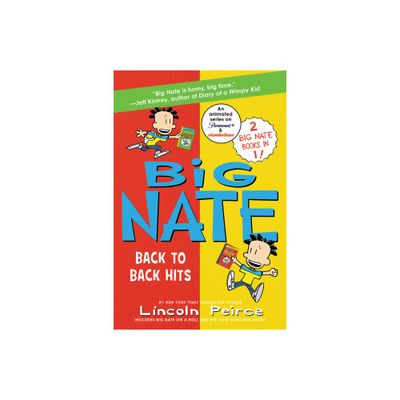 Big Nate: Back to Back Hits - by Lincoln Peirce (Paperback)