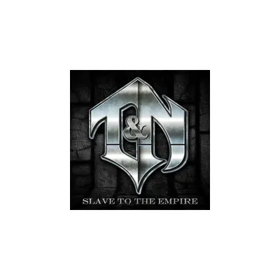 T & N - Slave To The Empire (CD)