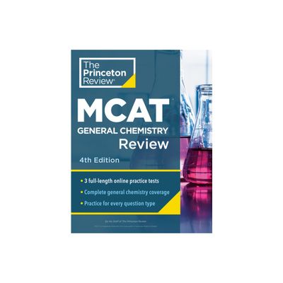 Princeton Review MCAT General Chemistry Review, 4th Edition - (Graduate School Test Preparation) by The Princeton Review (Paperback)