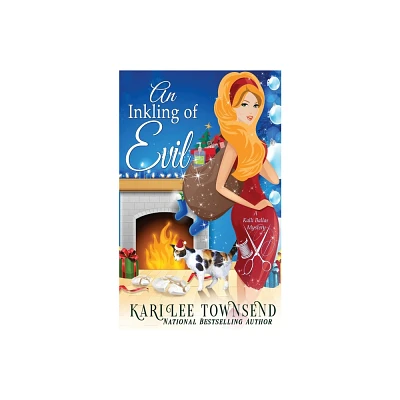 An Inkling of Evil - by Kari Lee Townsend (Paperback)