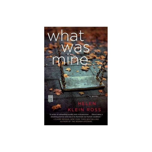 What Was Mine (Paperback) by Helen Klein Ross