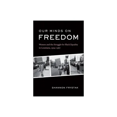 Our Minds on Freedom - by Shannon Frystak (Paperback)