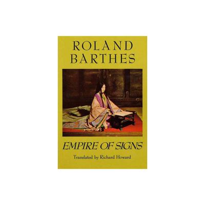 Empire of Signs - by Roland Barthes (Paperback)