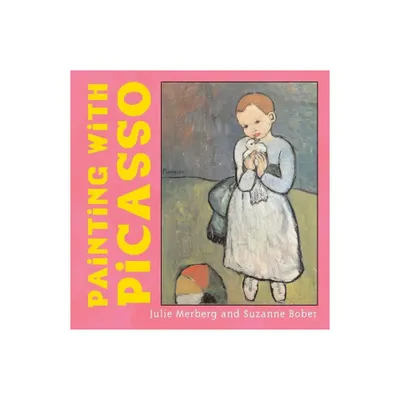 Painting with Picasso - (Mini Masters) by Suzanne Bober & Julie Merberg (Board Book)