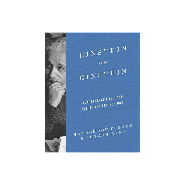 Einstein on Einstein - by Hanoch Gutfreund & Jrgen Renn (Hardcover)