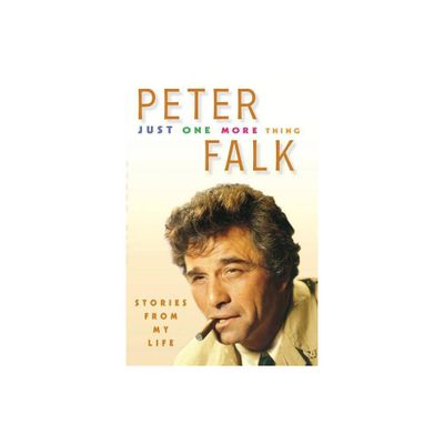 Just One More Thing - by Peter Falk (Paperback)