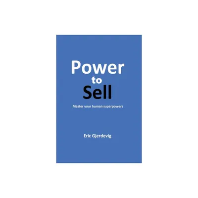 Power to Sell - by Eric Gjerdevig (Paperback)