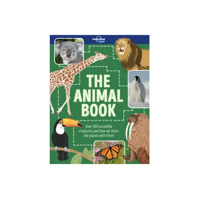 Lonely Planet Kids the Animal Book - (Fact Book) by Ruth Martin (Hardcover)