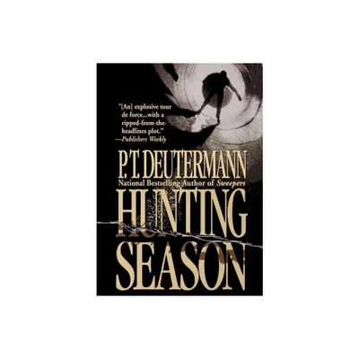 Hunting Season - by P T Deutermann (Paperback)