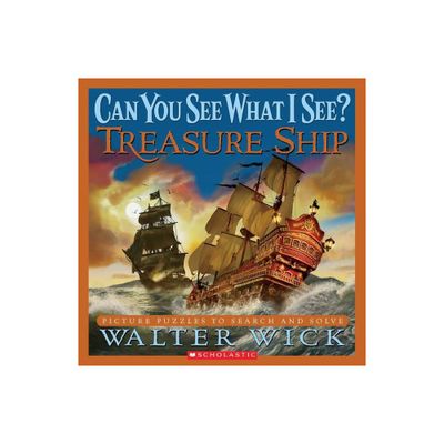 Can You See What I See? Treasure Ship: Picture Puzzles to Search and Solve - by Walter Wick (Hardcover)