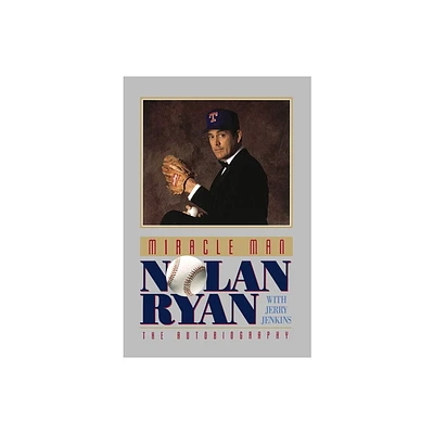 Miracle Man: Nolan Ryan - (Paperback)