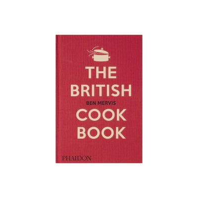 The British Cookbook - by Ben Mervis (Hardcover)