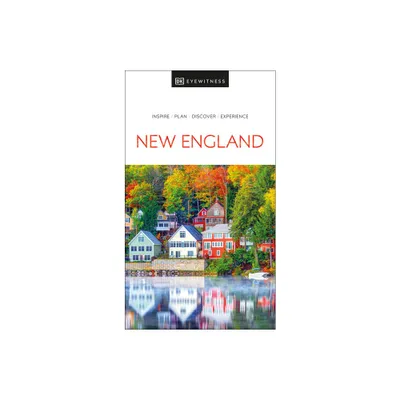 DK New England - (Travel Guide) by Dk Travel (Paperback)