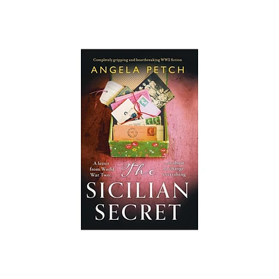 The Sicilian Secret - by Angela Petch (Paperback)