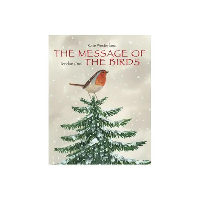 The Message of the Birds (a Classic and Heartwarming Christmas Tale of Peace and Love