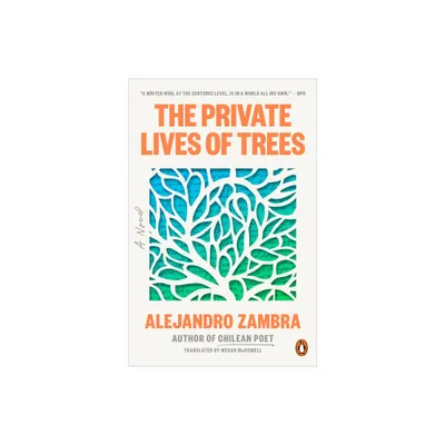 The Private Lives of Trees - by Alejandro Zambra (Paperback)