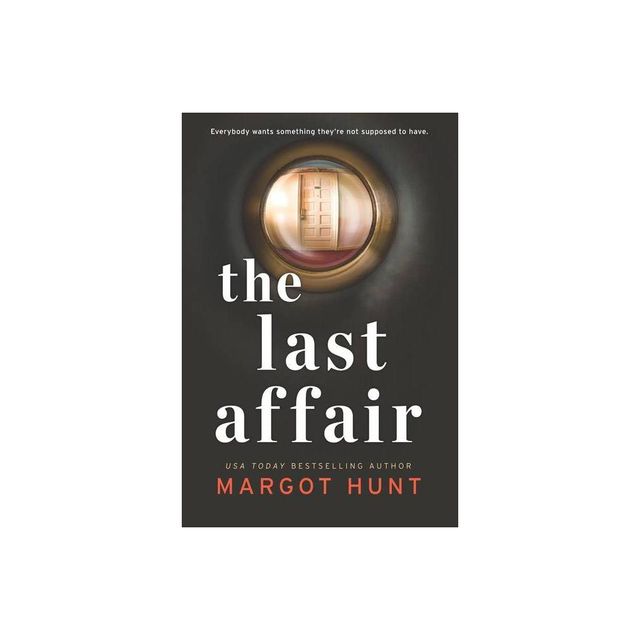 The Last Affair - by Margot Hunt (Paperback)