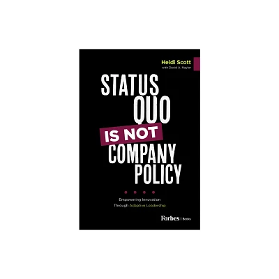 Status Quo Is Not Company Policy - by David A Naylor (Hardcover)