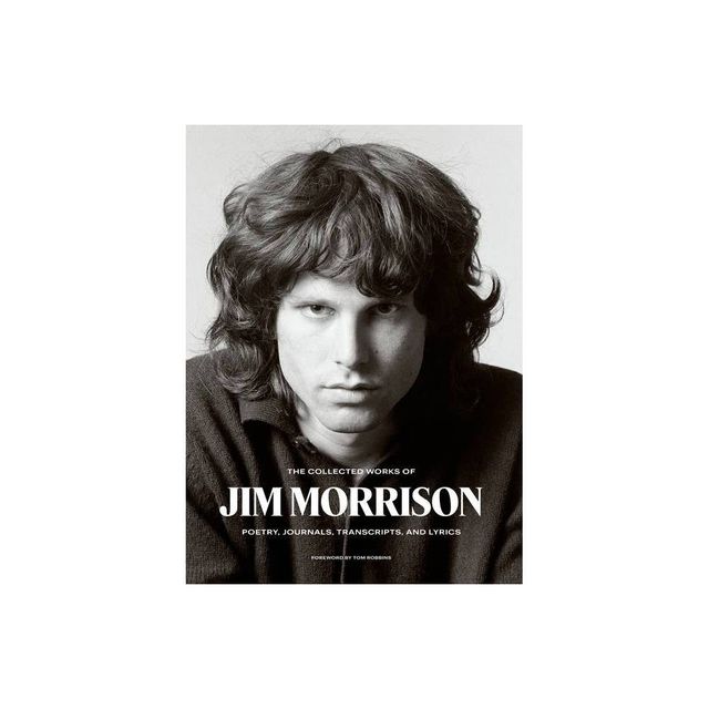 The Collected Works of Jim Morrison - (Hardcover)