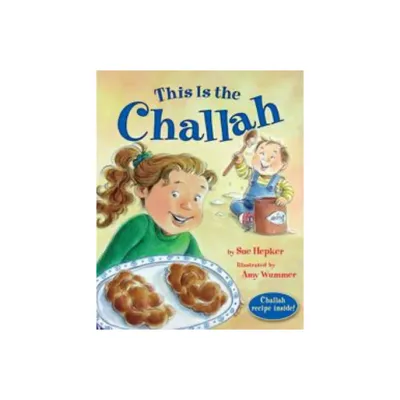 This Is the Challah - by Sue Hepker (Paperback)