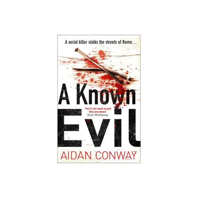 A Known Evil - (Detective Michael Rossi Crime Thriller) by Aidan Conway (Paperback)