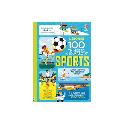 100 Things to Know about Sports - by Jerome Martin & Alice James & Tom Mumbray & Micaela Tapsell (Hardcover)