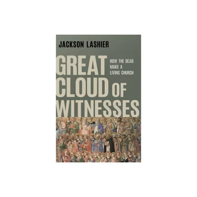 Great Cloud of Witnesses - by Jackson Lashier (Paperback)