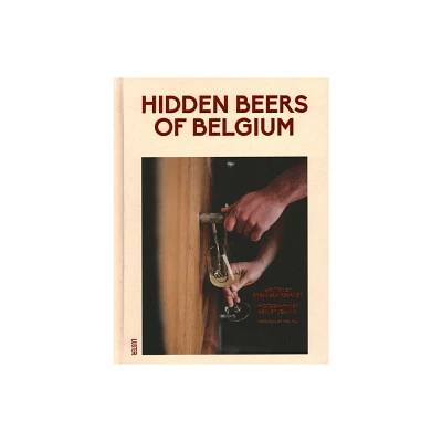 Hidden Beers of Belgium - by Breandn Kearney (Hardcover)