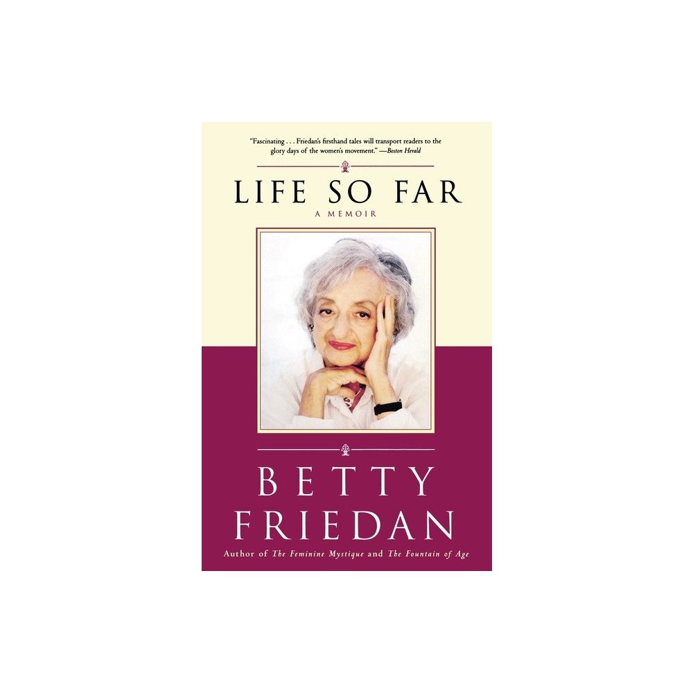 Life So Far - by Betty Friedan (Paperback)