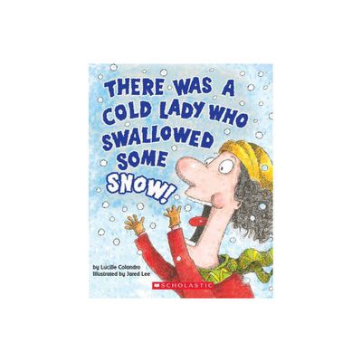 There Was a Cold Lady Who Swallowed Some Snow! (a Board Book) - by Lucille Colandro