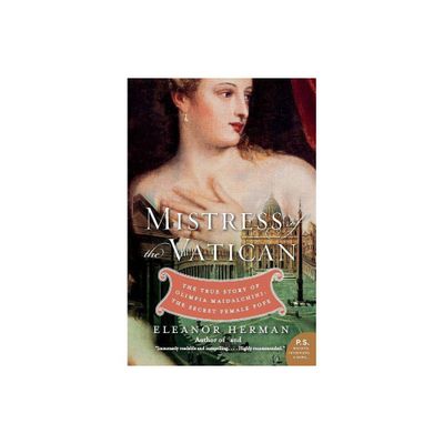 Mistress of the Vatican - by Eleanor Herman (Paperback)