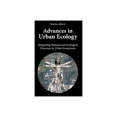 Advances in Urban Ecology - by Marina Alberti (Hardcover)