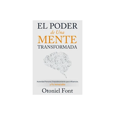 El Poder de Una Mente Transformada - by Otoniel Font (Paperback)