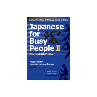 Japanese for Busy People Book 2 - (Japanese for Busy People Series-4th Edition) by Ajalt (Paperback)