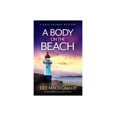 A Body on the Beach - (A Kate Palmer Mystery) by Dee MacDonald (Paperback)