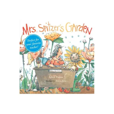 Mrs. Spitzers Garden - by Edith Pattou (Hardcover)