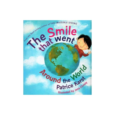 The Smile That Went Around the World - by Patrice Karst (Hardcover)