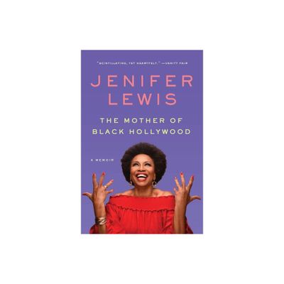 The Mother of Black Hollywood - by Jenifer Lewis (Paperback)