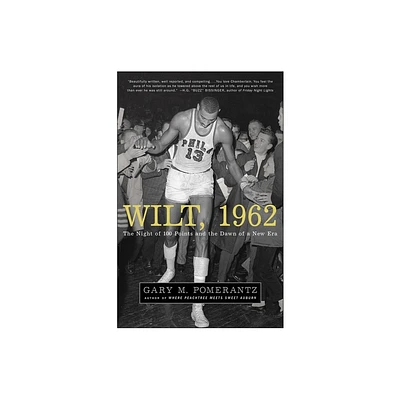 Wilt, 1962 - by Gary M Pomerantz (Paperback)